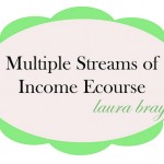 Multiple streams of income online course by Laura Bray